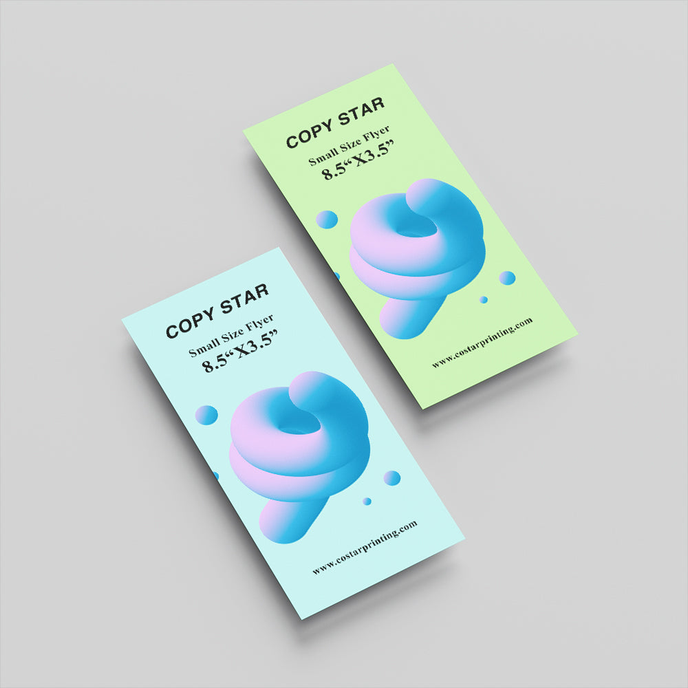 Small Size Flyer ( 8.5“X3.5”)